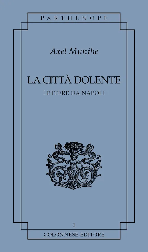 Copertina di La città dolente. Lettere da Napoli