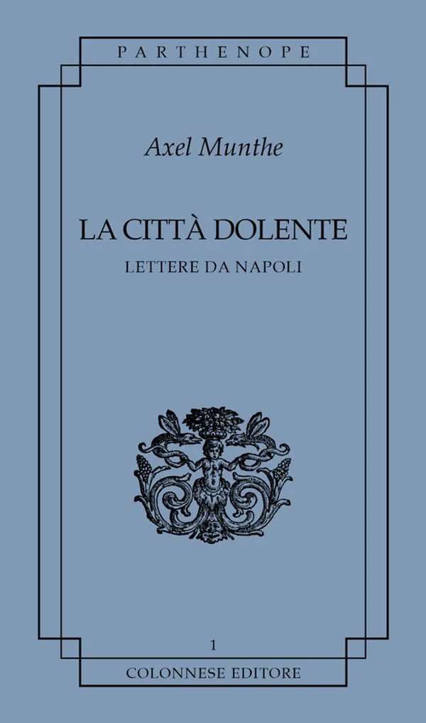 Cover of La città dolente. Lettere da Napoli