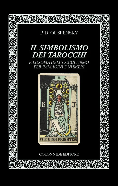 Copertina di Il simbolismo dei tarocchi. Filosofia dell'occultismo per immagini e numeri