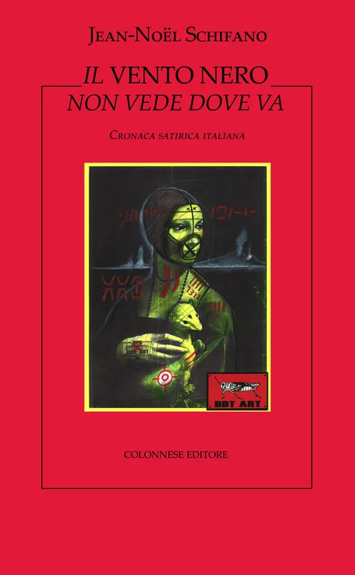 Copertina di Il vento nero non vede dove va. Cronaca satirica italiana