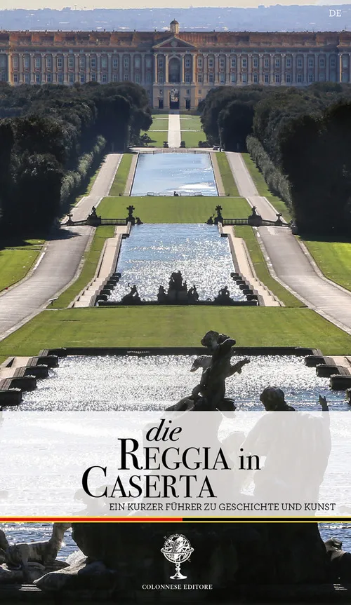 Copertina di Die Reggia in Caserta. Ein kurzer Führer zu Geschichte und Kunst