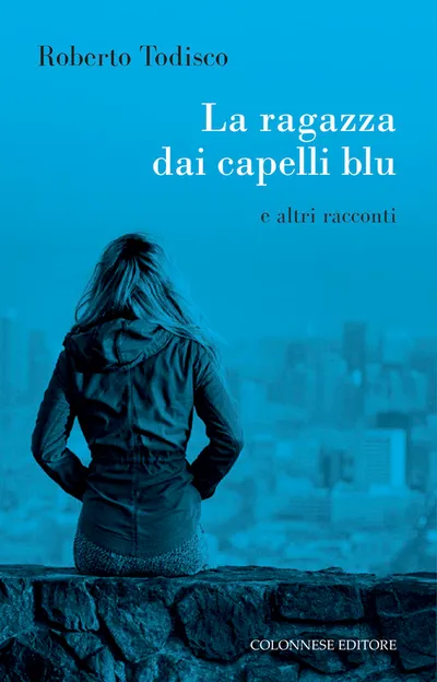 Copertina di La ragazza dai capelli blu e altri racconti