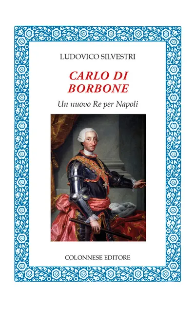Copertina di Carlo di Borbone. Un nuovo Re per Napoli
